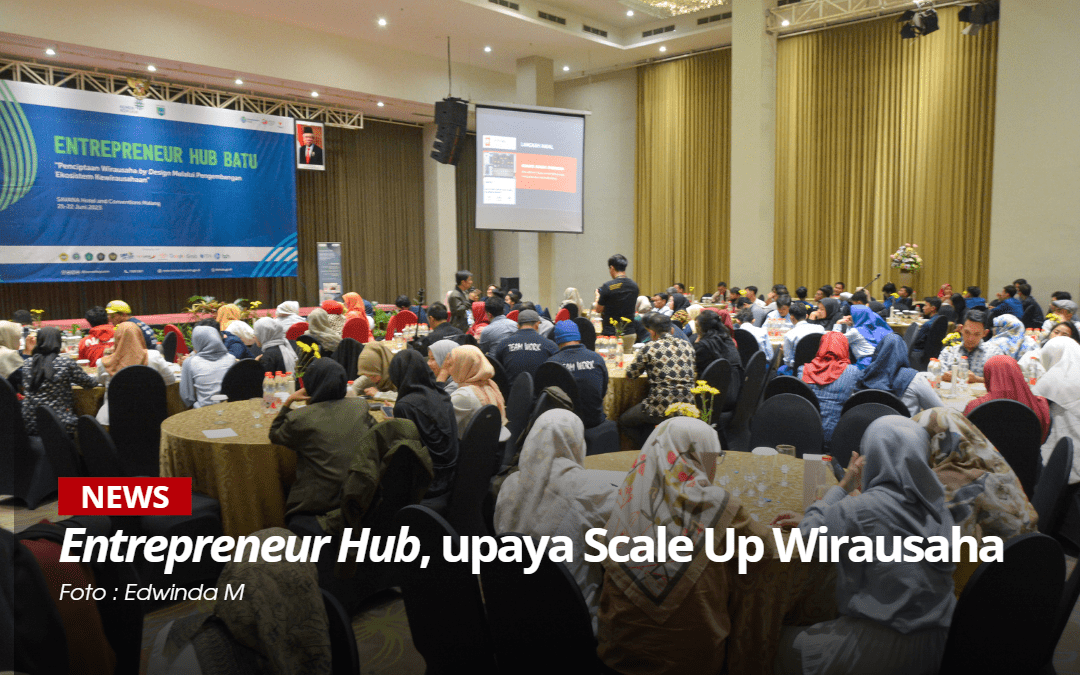 Read more about the article Entrepreneur Hub, upaya scale up Jiwa wirausaha